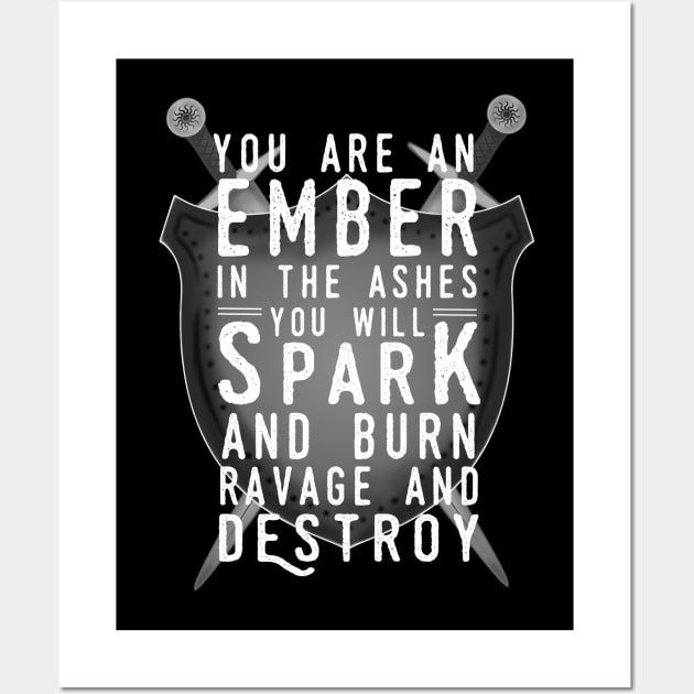 "You Are An Ember in the Ashes." Wall Art by lovelyowlsbooks